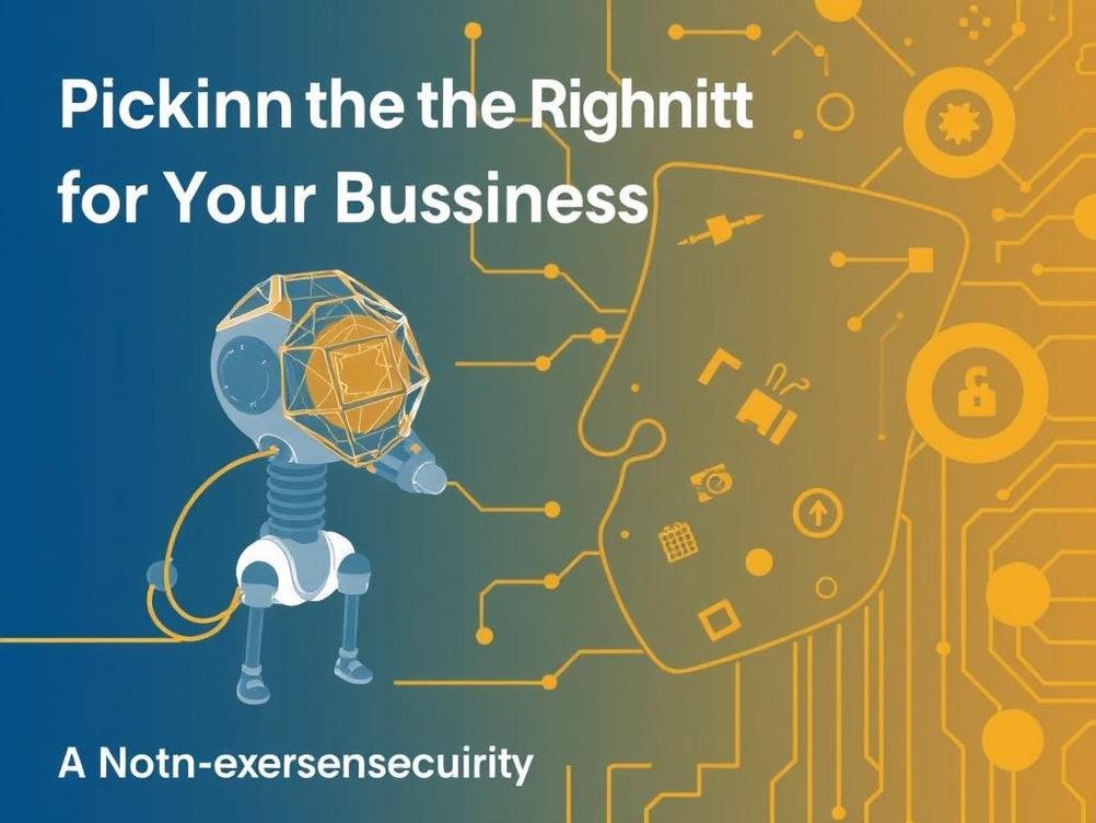 Picking the Right AI Tools for Your Business: A No-Nonsense Guide with Real Examples