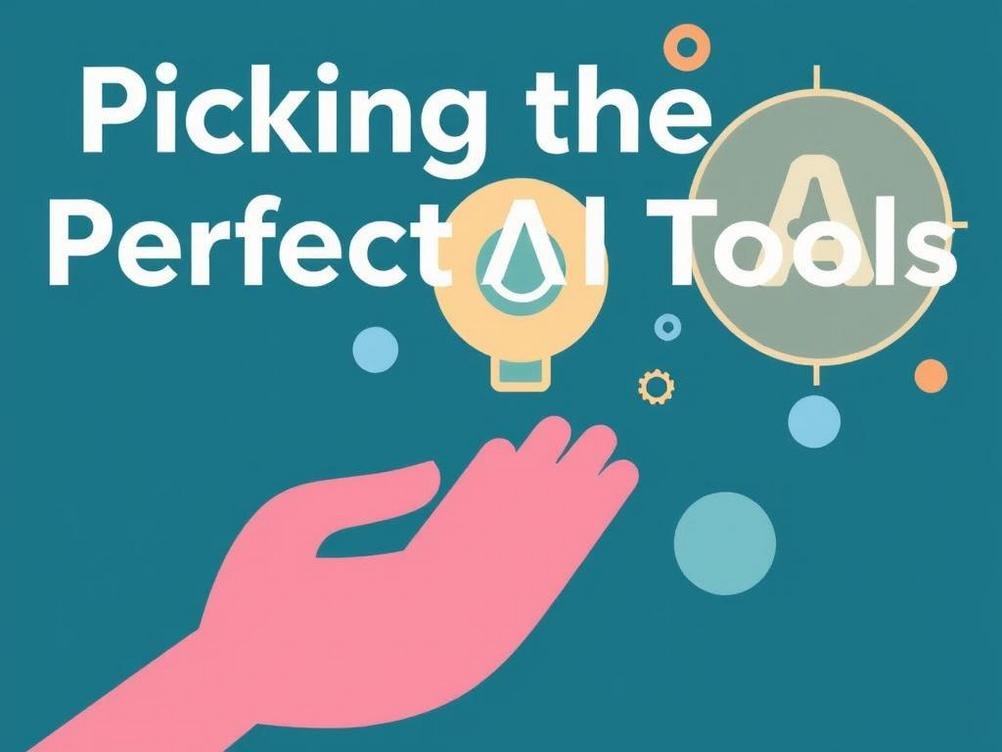 Picking the Perfect AI Tools for Your Business: A No-Nonsense Guide with Real-World Examples