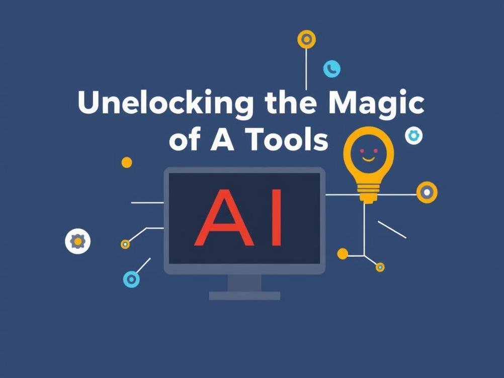 Unlocking the Magic of AI Tools: A Small Business Owner’s No-Nonsense Guide